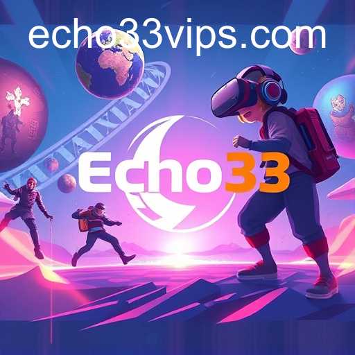 Gaming Industry Evolves with Echo33